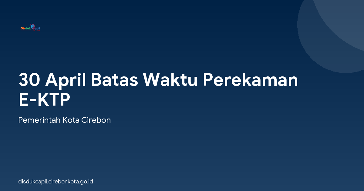30 April Batas Waktu Perekaman E-KTP