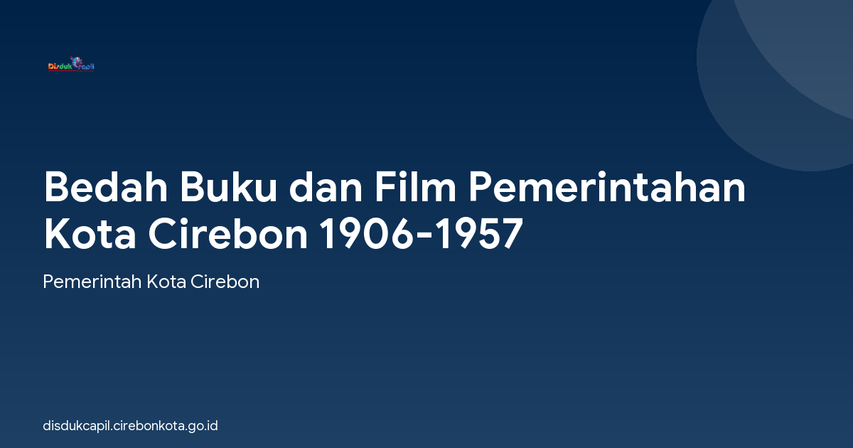 Bedah Buku dan Film Pemerintahan Kota Cirebon 1906-1957