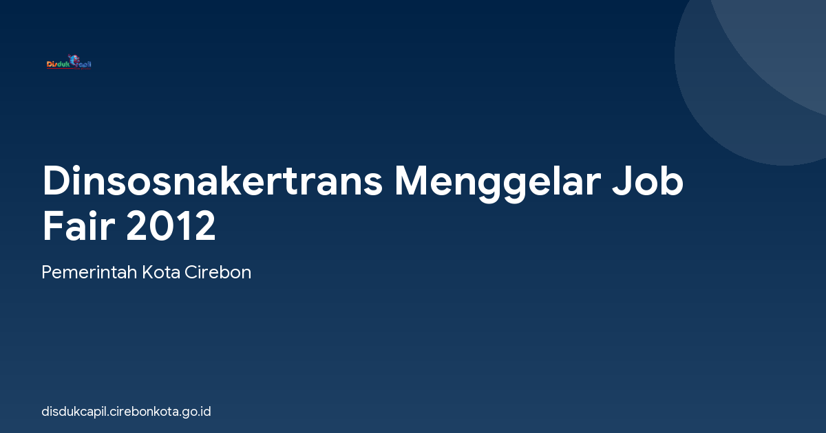 Dinsosnakertrans Menggelar Job Fair 2012