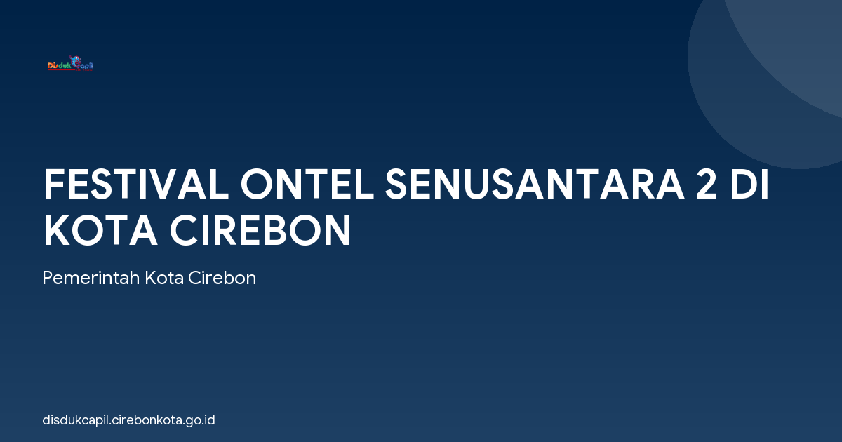 FESTIVAL ONTEL SENUSANTARA 2 DI KOTA CIREBON