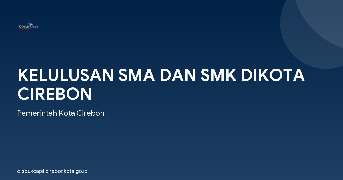 KELULUSAN SMA DAN SMK DIKOTA CIREBON