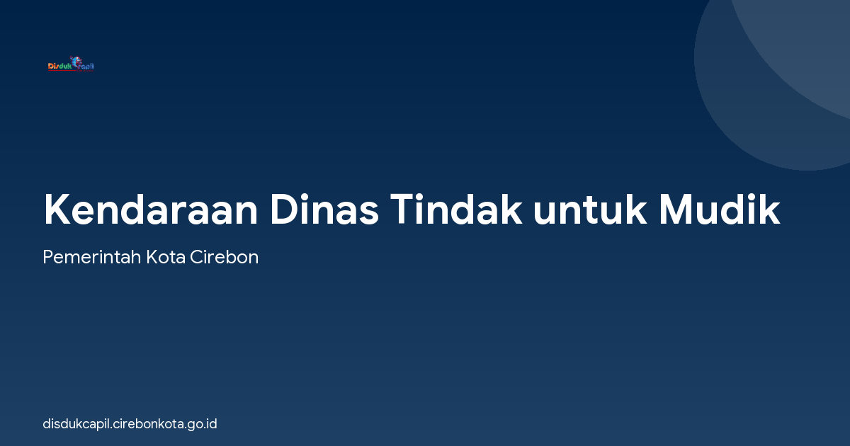 Kendaraan Dinas Tindak untuk Mudik