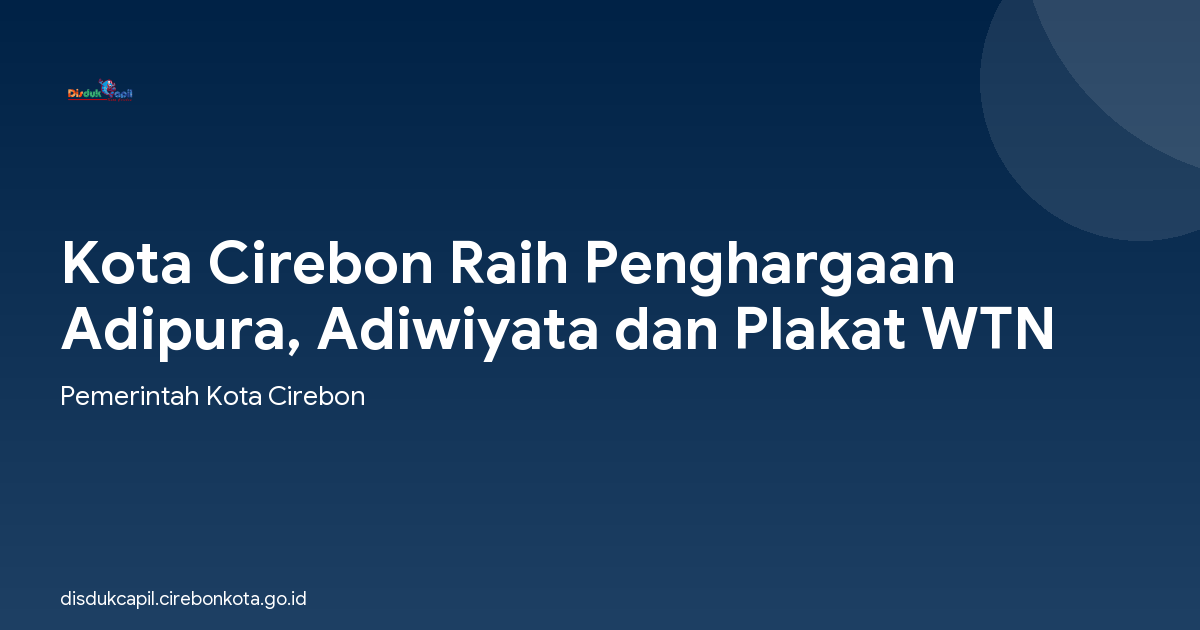 Kota Cirebon Raih Penghargaan Adipura, Adiwiyata dan Plakat WTN