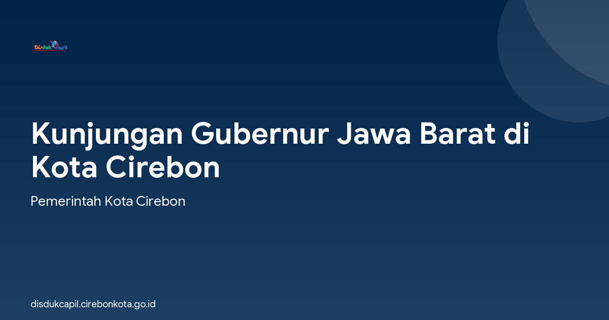 Kunjungan Gubernur Jawa Barat di Kota Cirebon