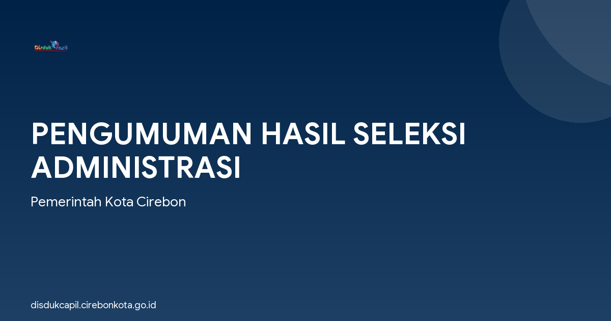 PENGUMUMAN HASIL SELEKSI ADMINISTRASI