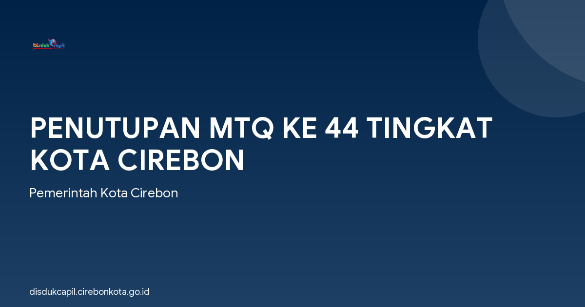 PENUTUPAN MTQ KE 44 TINGKAT KOTA CIREBON