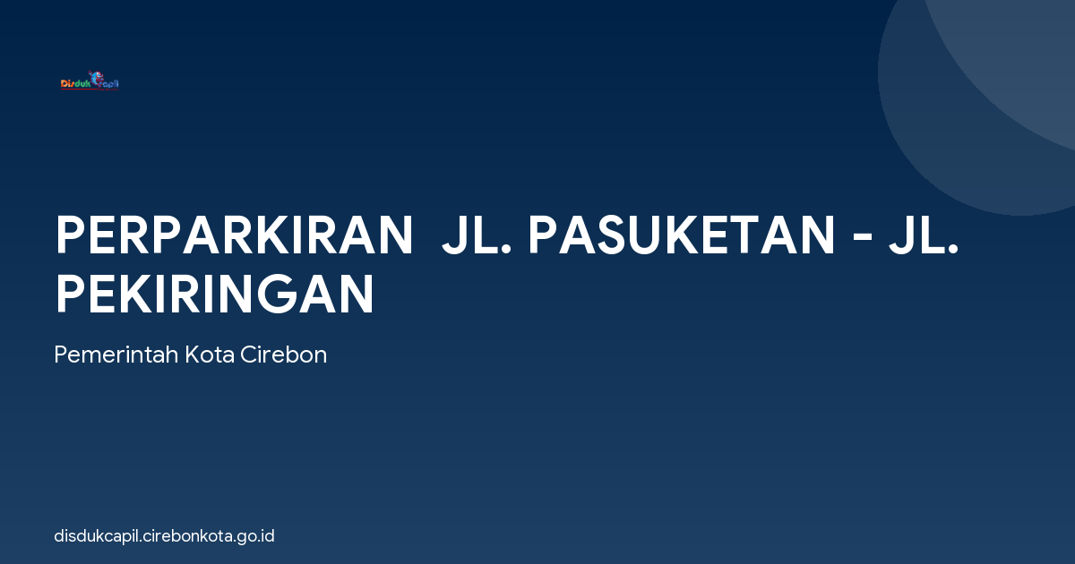 PERPARKIRAN  JL. PASUKETAN - JL. PEKIRINGAN