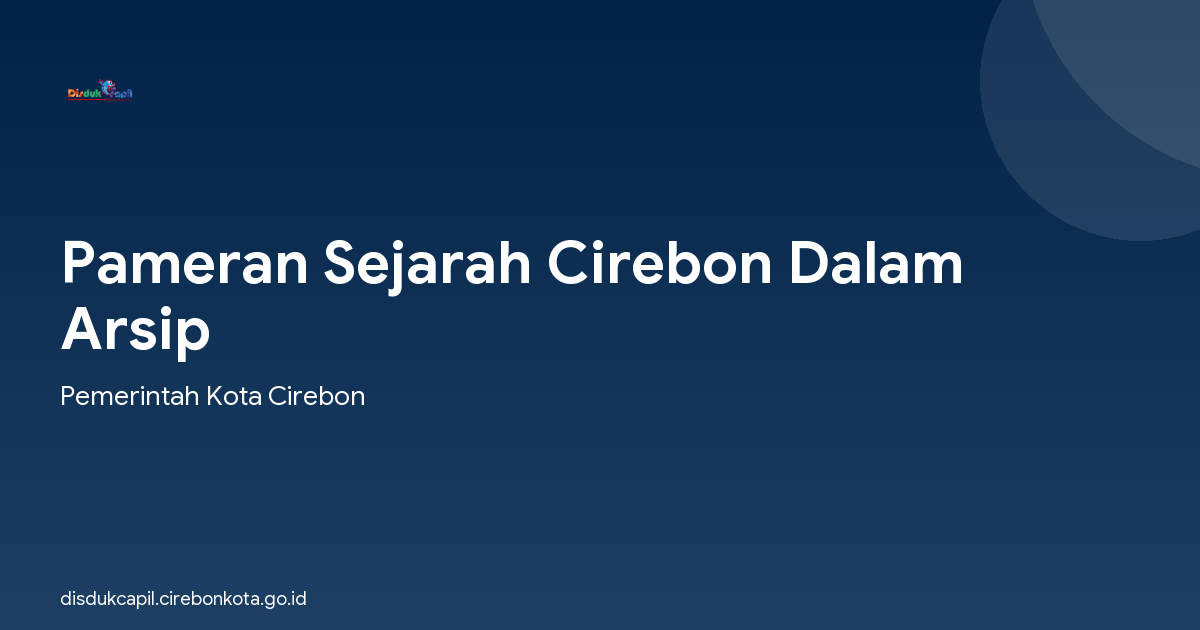 Pameran Sejarah Cirebon Dalam Arsip