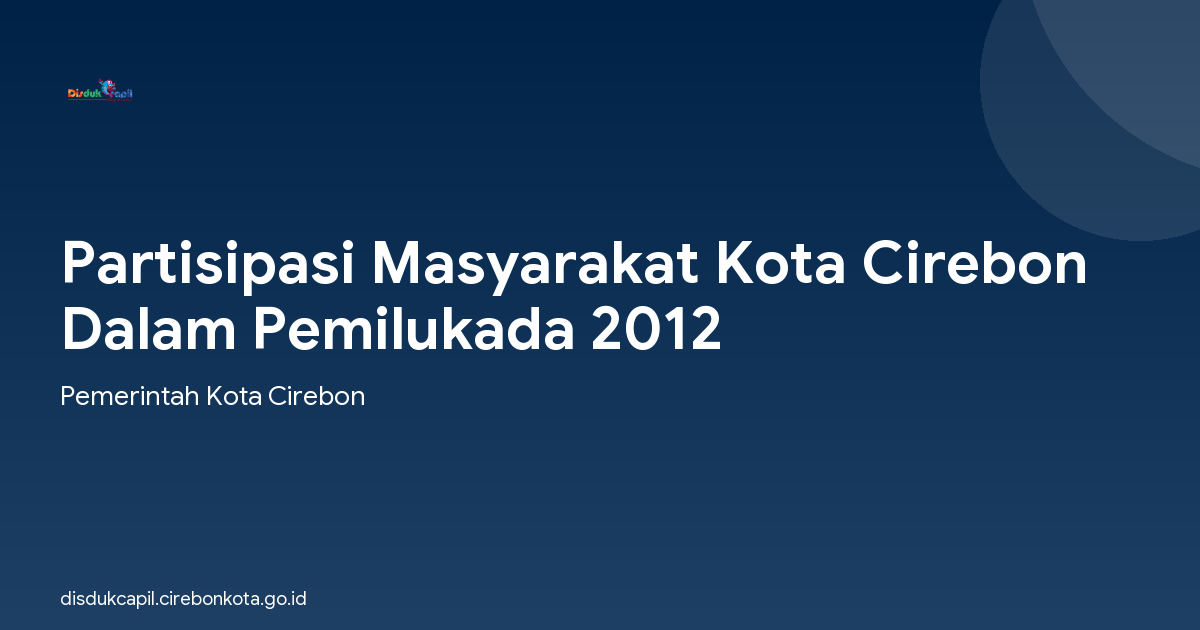 Partisipasi Masyarakat Kota Cirebon Dalam Pemilukada 2012