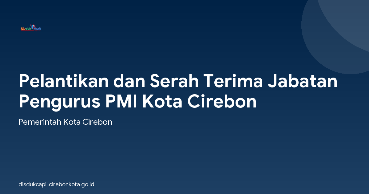 Pelantikan dan Serah Terima Jabatan Pengurus PMI Kota Cirebon