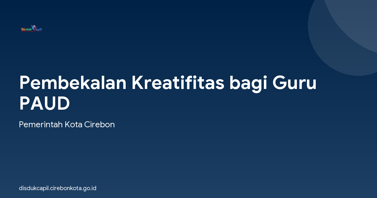 Pembekalan Kreatifitas bagi Guru PAUD