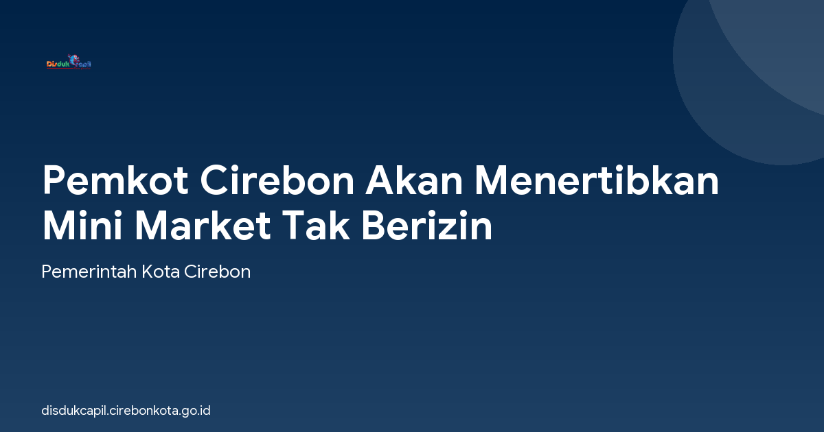 Pemkot Cirebon Akan Menertibkan Mini Market Tak Berizin