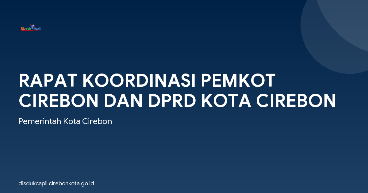 RAPAT KOORDINASI PEMKOT CIREBON DAN DPRD KOTA CIREBON