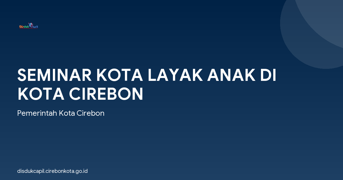 SEMINAR KOTA LAYAK ANAK DI KOTA CIREBON