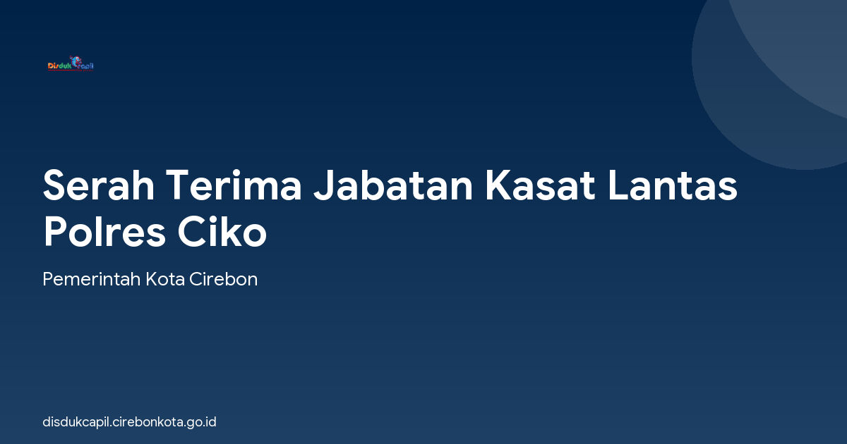 Serah Terima Jabatan Kasat Lantas Polres Ciko