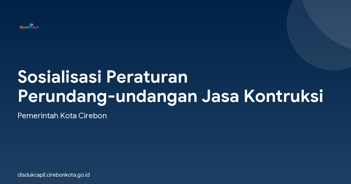 Sosialisasi Peraturan Perundang-undangan Jasa Kontruksi