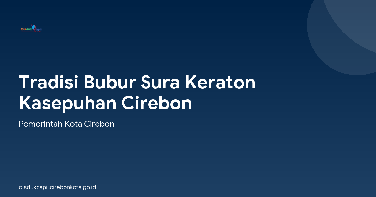 Tradisi Bubur Sura Keraton Kasepuhan Cirebon