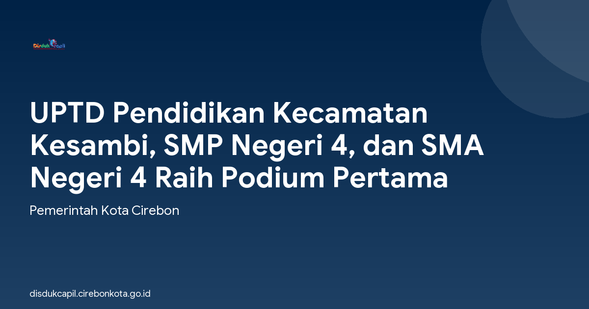 UPTD Pendidikan Kecamatan Kesambi, SMP Negeri 4, dan SMA Negeri 4 Raih Podium Pertama