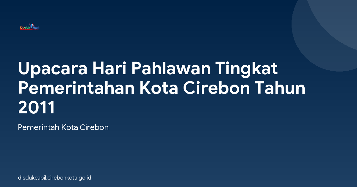 Upacara Hari Pahlawan Tingkat Pemerintahan Kota Cirebon Tahun 2011