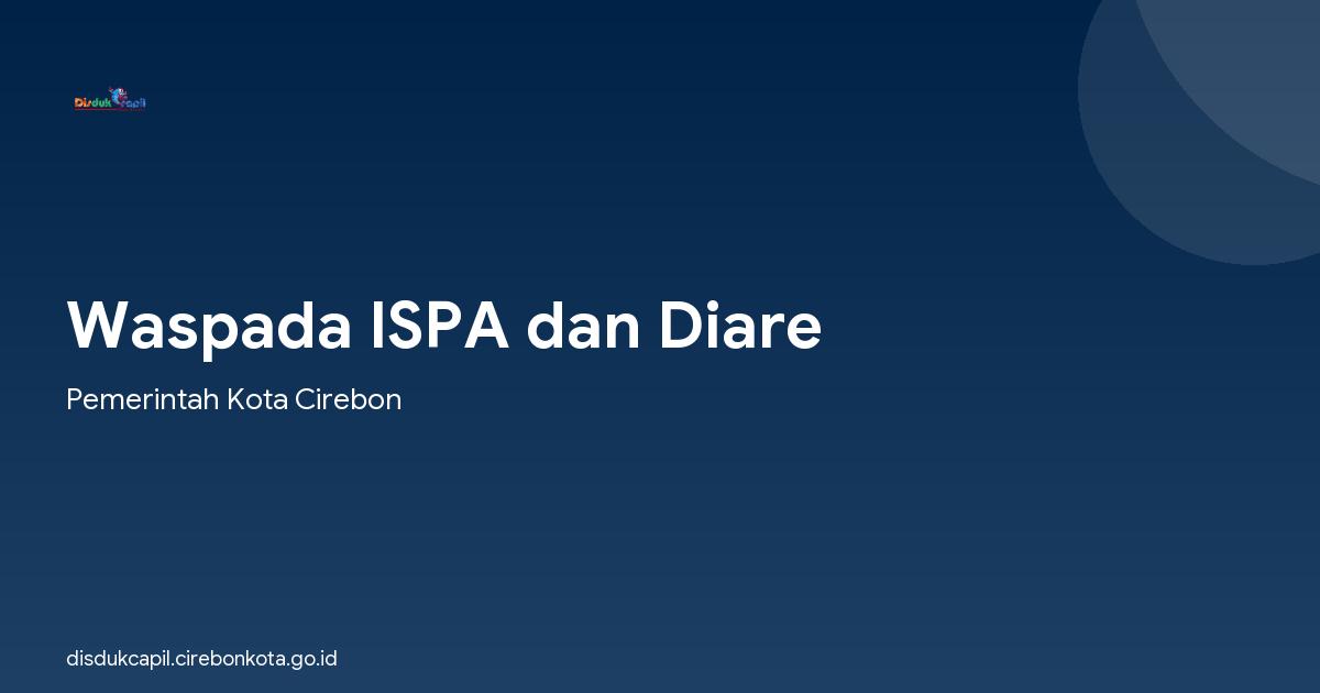 Waspada ISPA dan Diare